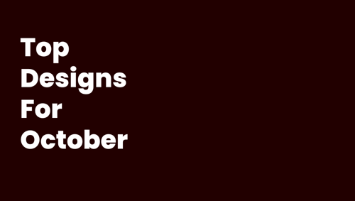 Top Designs for October